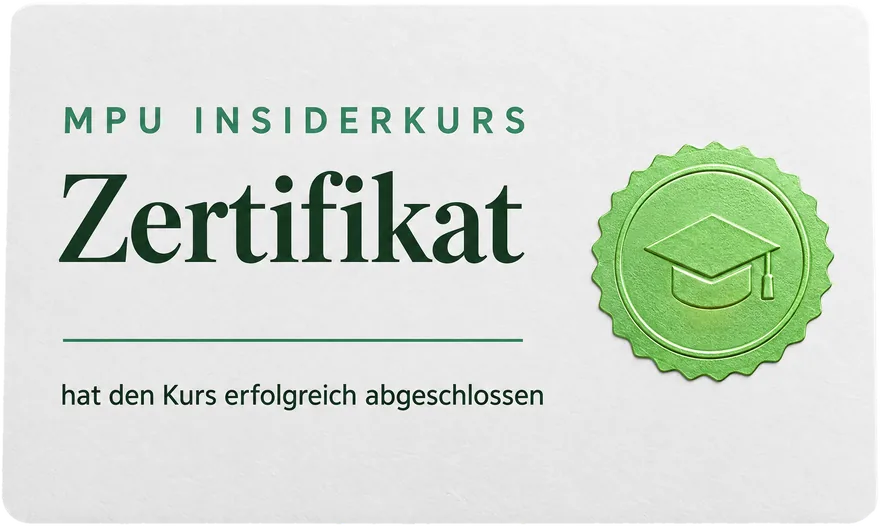 Zertifikat des MPU Insiderkurses: Nachweis über den Abschluss aller sechs Module